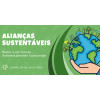 Alianças Sustentáveis: Rumo a um Futuro Ambientalmente Consciente